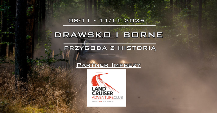 Wyprawa „Przygoda z Historią – Drawsko i Borne