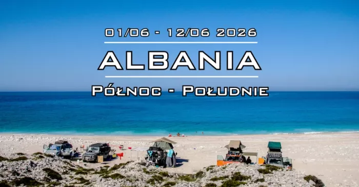 Wyprawa Albania 4×4 - 01/06-12/06/ 2026