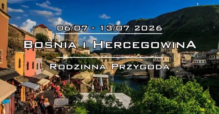 Wyprawa Bośnia 4×4 – 06/07-13/07 2026